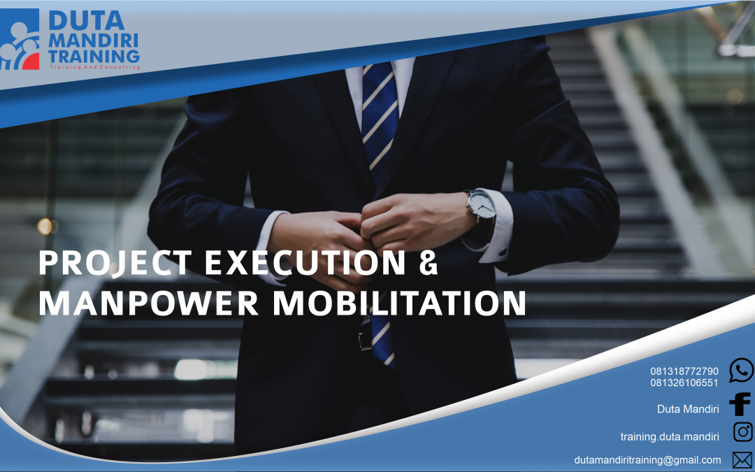 PROJECT EXECUTION & MANPOWER MOBILITATION