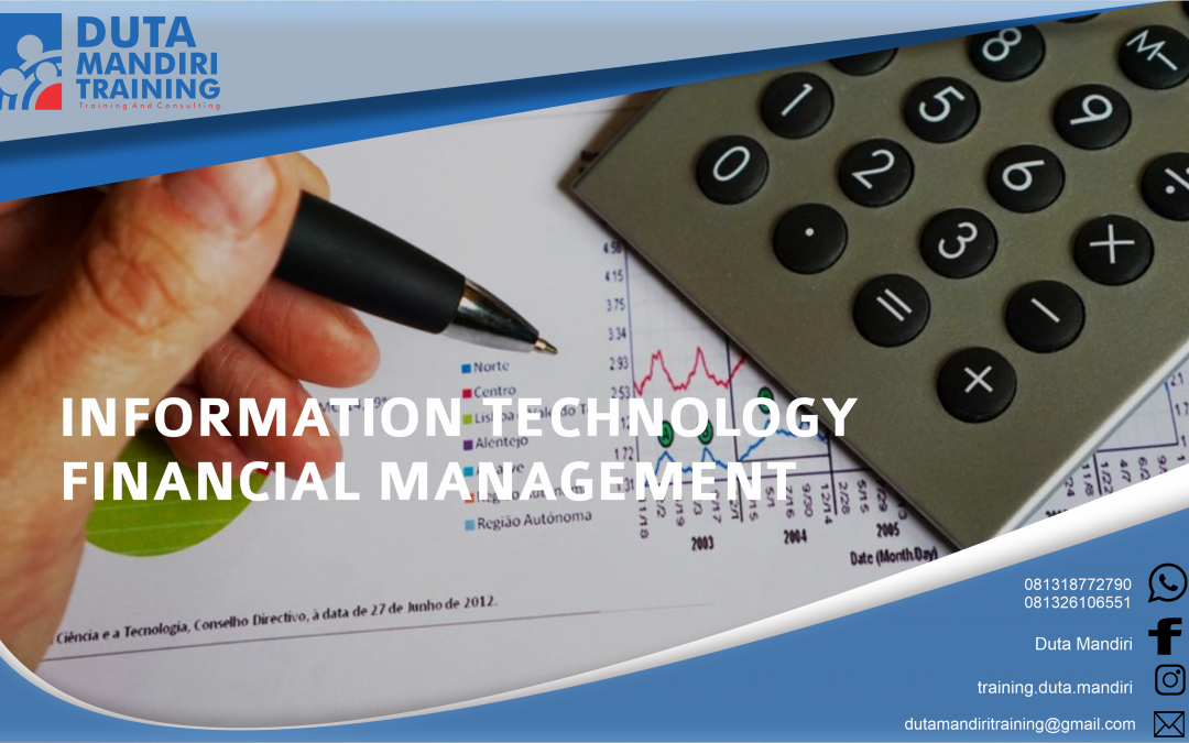 INFORMATION TECHNOLOGY FINANCIAL MANAGEMENT