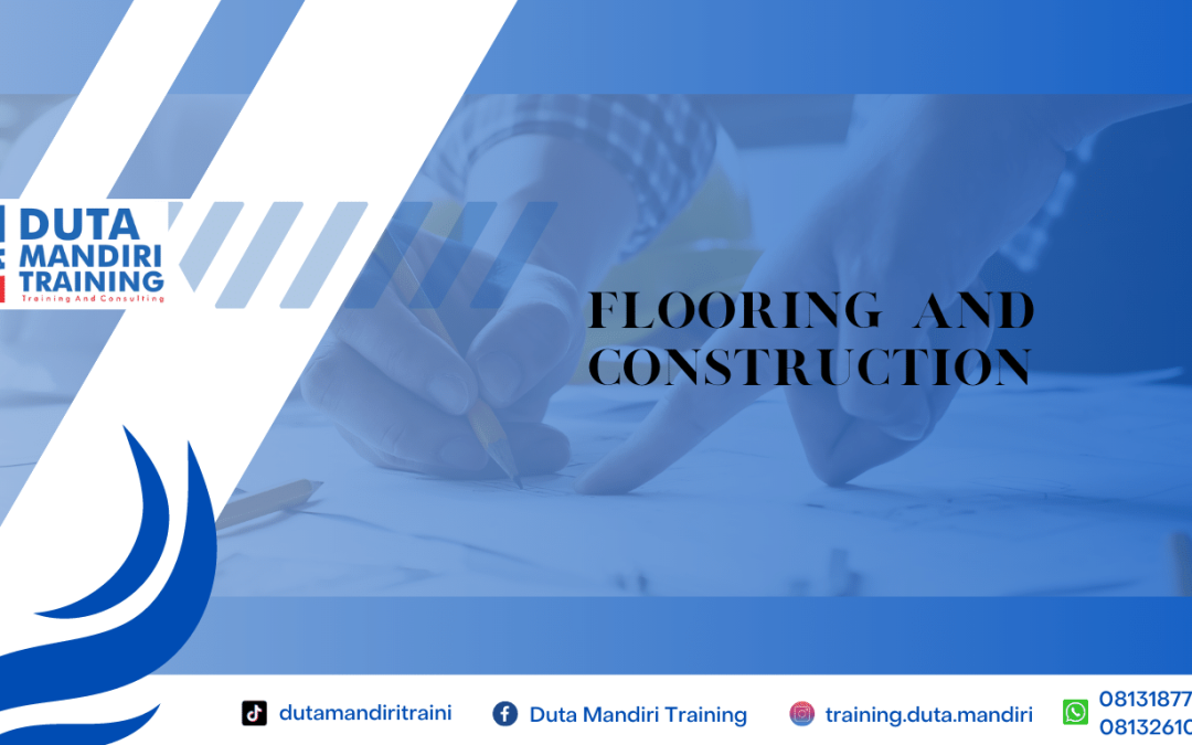 FLOORING AND CONSTRUCTION
