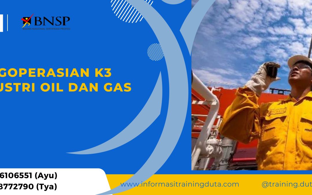 PENGOPERASIAN K3 INDUSTRI OIL DAN GAS