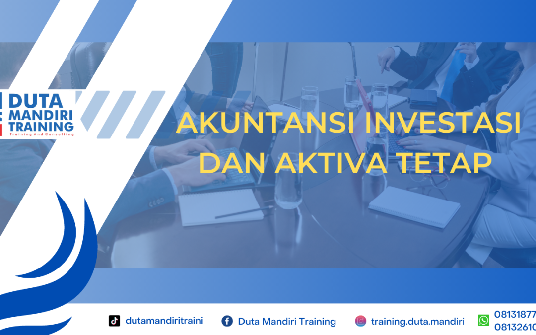 Pelatihan Akuntansi Investasi dan Aktiva