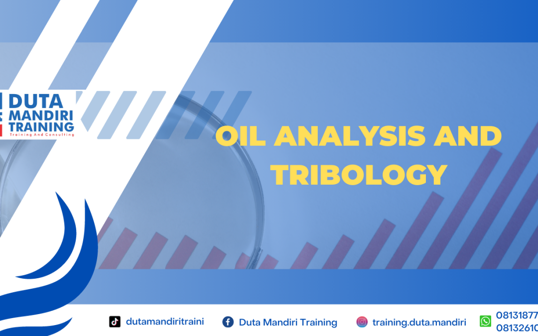 OIL ANALYSIS AND TRIBOLOGY