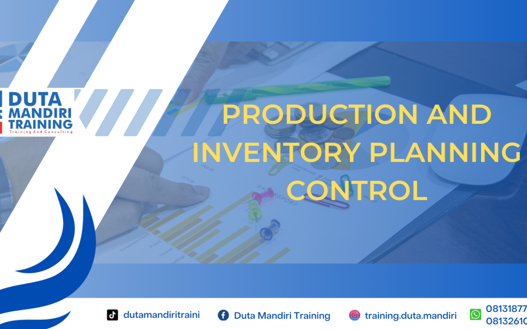 PRODUCTION AND INVENTORY PLANNING CONTROL (PPIC) 