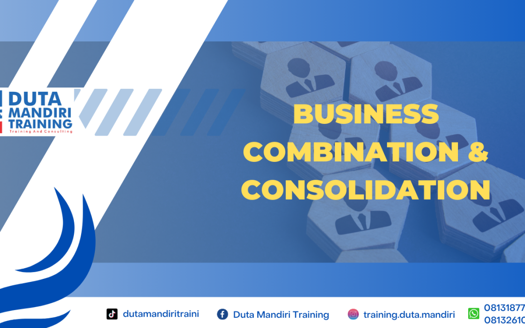 BUSINESS COMBINATION & CONSOLIDATION