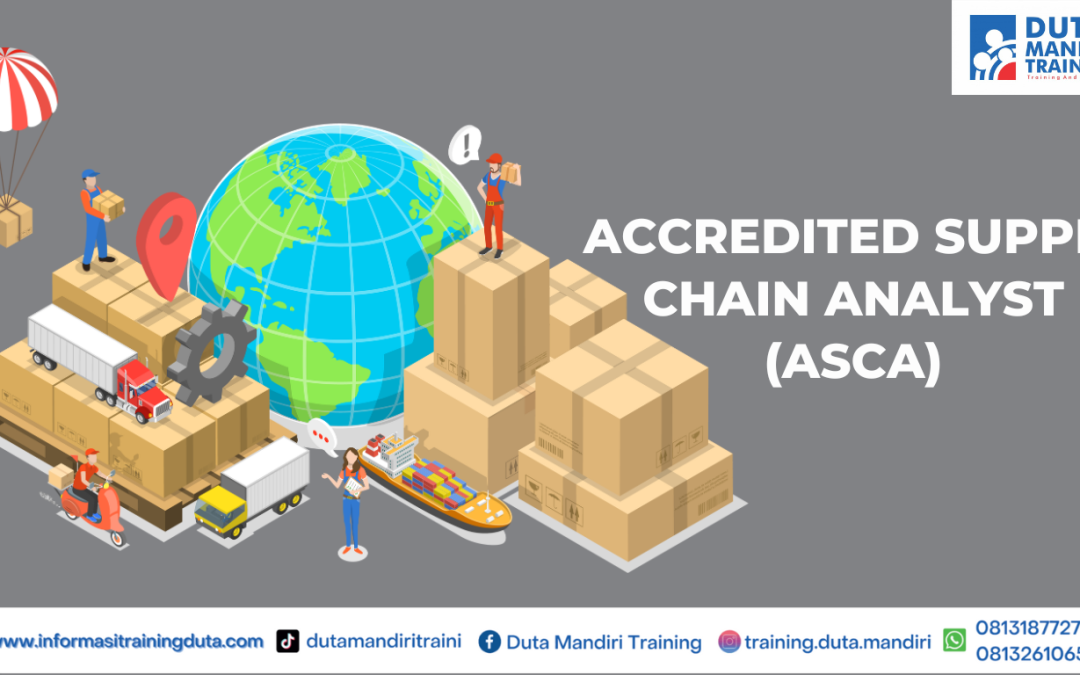  ACCREDITED SUPPLY CHAIN ANALYST (ASCA)