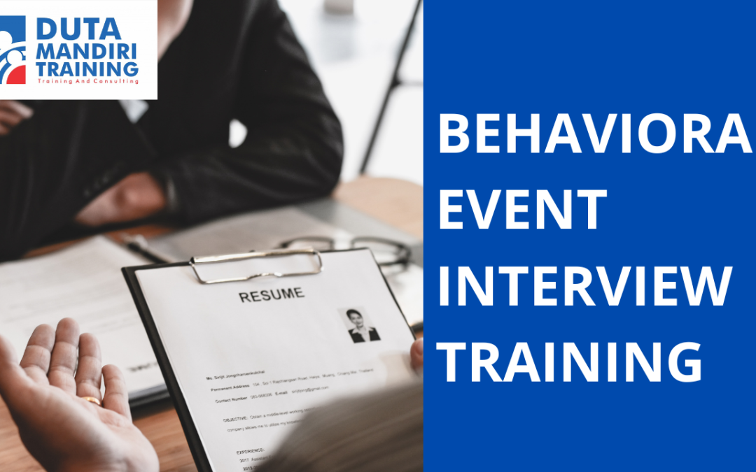 BEHAVIORAL EVENT INTERVIEW TRAINING